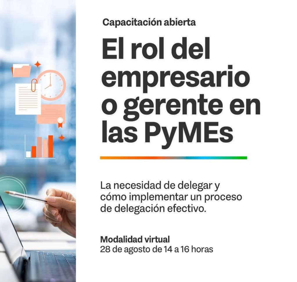Se realizará taller abierto sobre «el rol del empresario o gerente en las PyMEs y la necesidad de delegar»